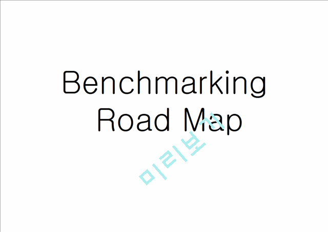 Benchmarking Road Map   (1 )